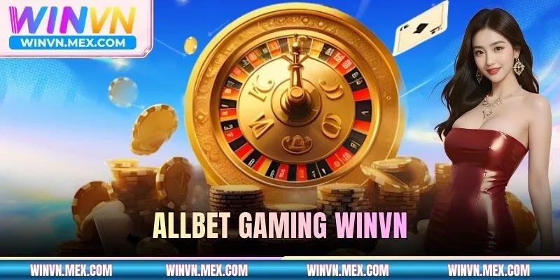 Allbet Gaming WINVN - Sảnh Live Casino Thu Hút Người Chơi