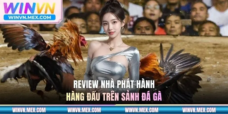 Review từng đối tác chất lượng có mặt trên sảnh