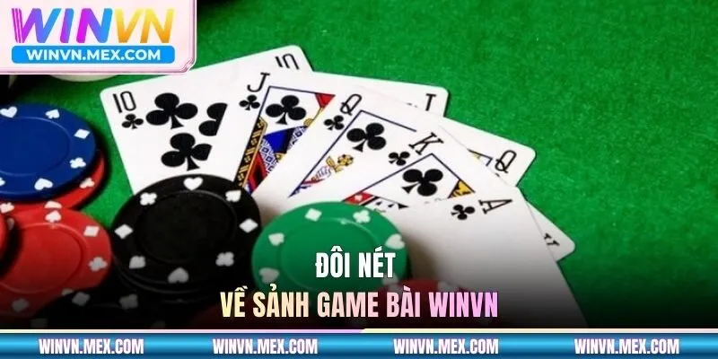 Đôi nét về sảnh game bài WINVN