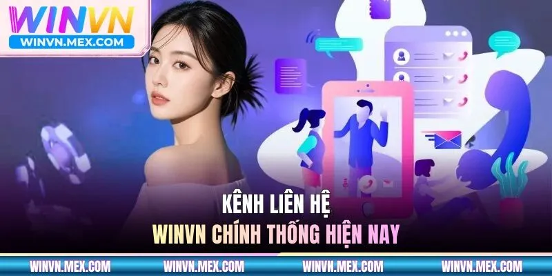 Kênh liên hệ WINVN chính thống hiện nay