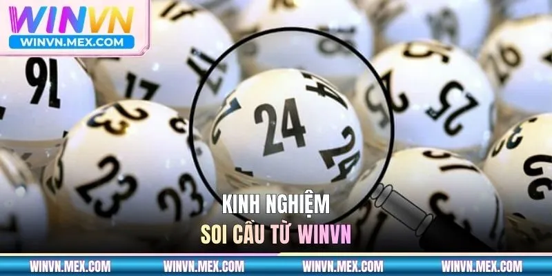 Kinh nghiệm soi cầu từ WINVN