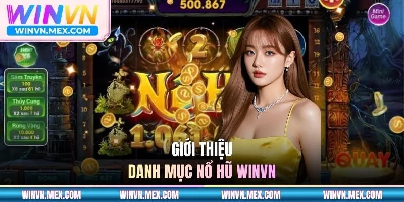 Tổng quan về sảnh Nổ Hũ WINVN cần biết