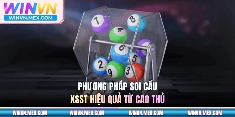 Phương pháp soi cầu XSST hiệu quả từ cao thủ