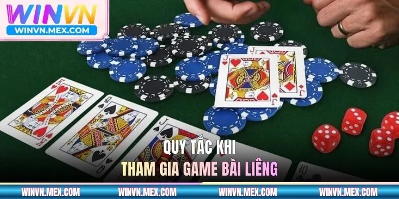 Quy tắc khi tham gia game bài Liêng