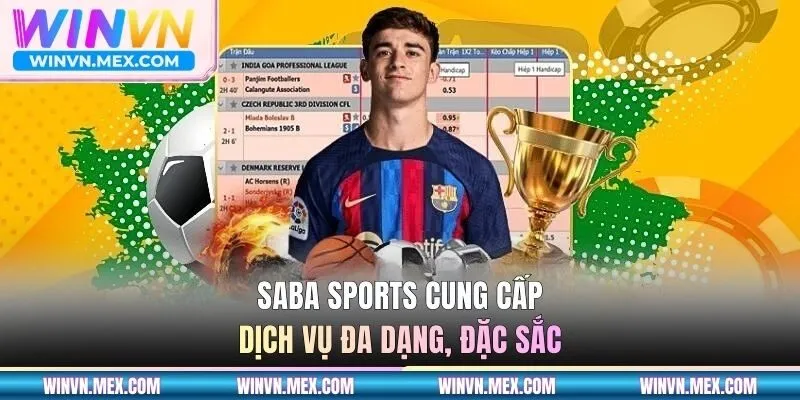 SABA Sports cung cấp dịch vụ đa dạng, đặc sắc