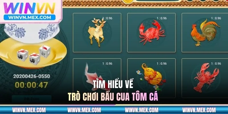 Tìm hiểu về tựa game bầu cua tôm cá 